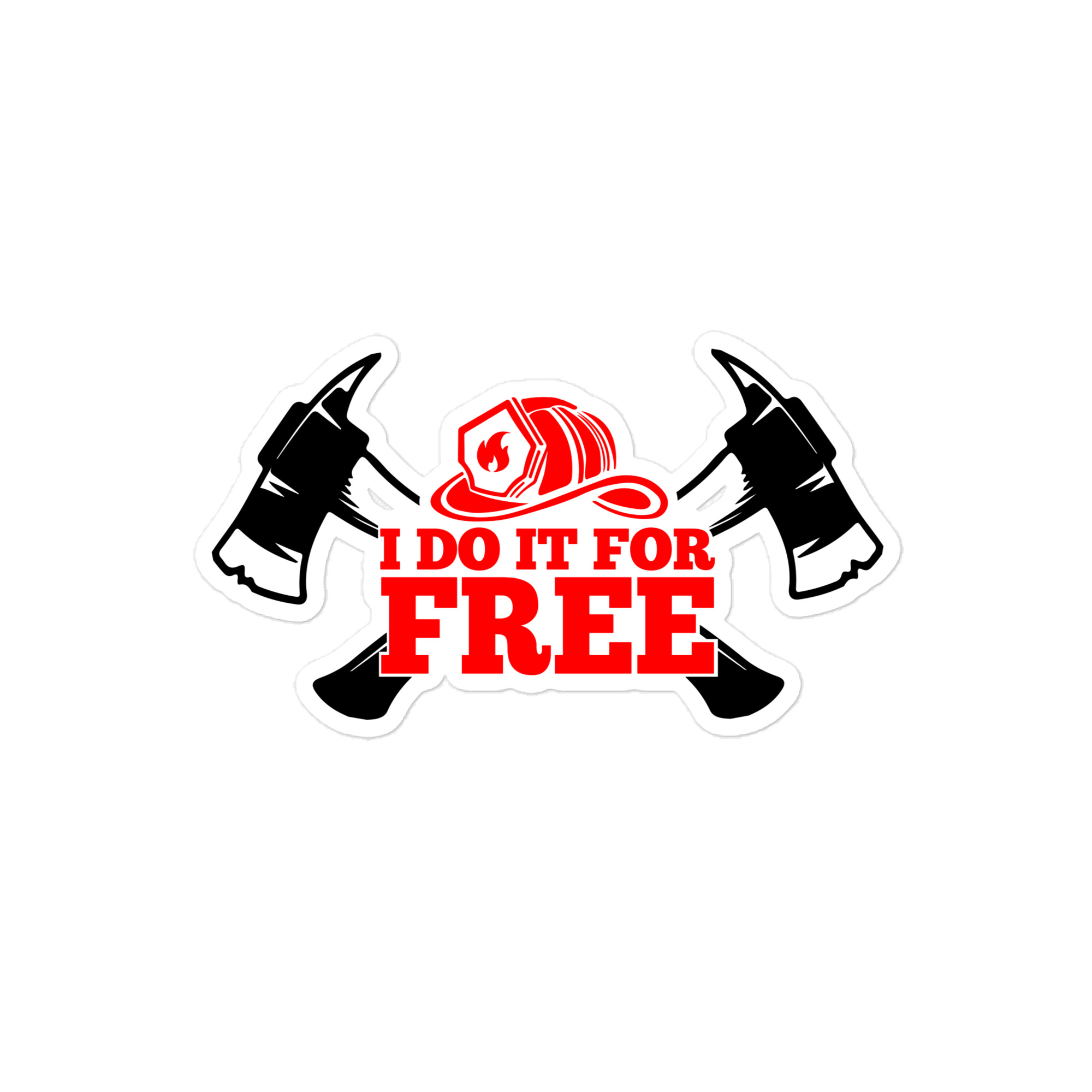 Volunteer I Do It For Free - Die-cut sticker view 2
