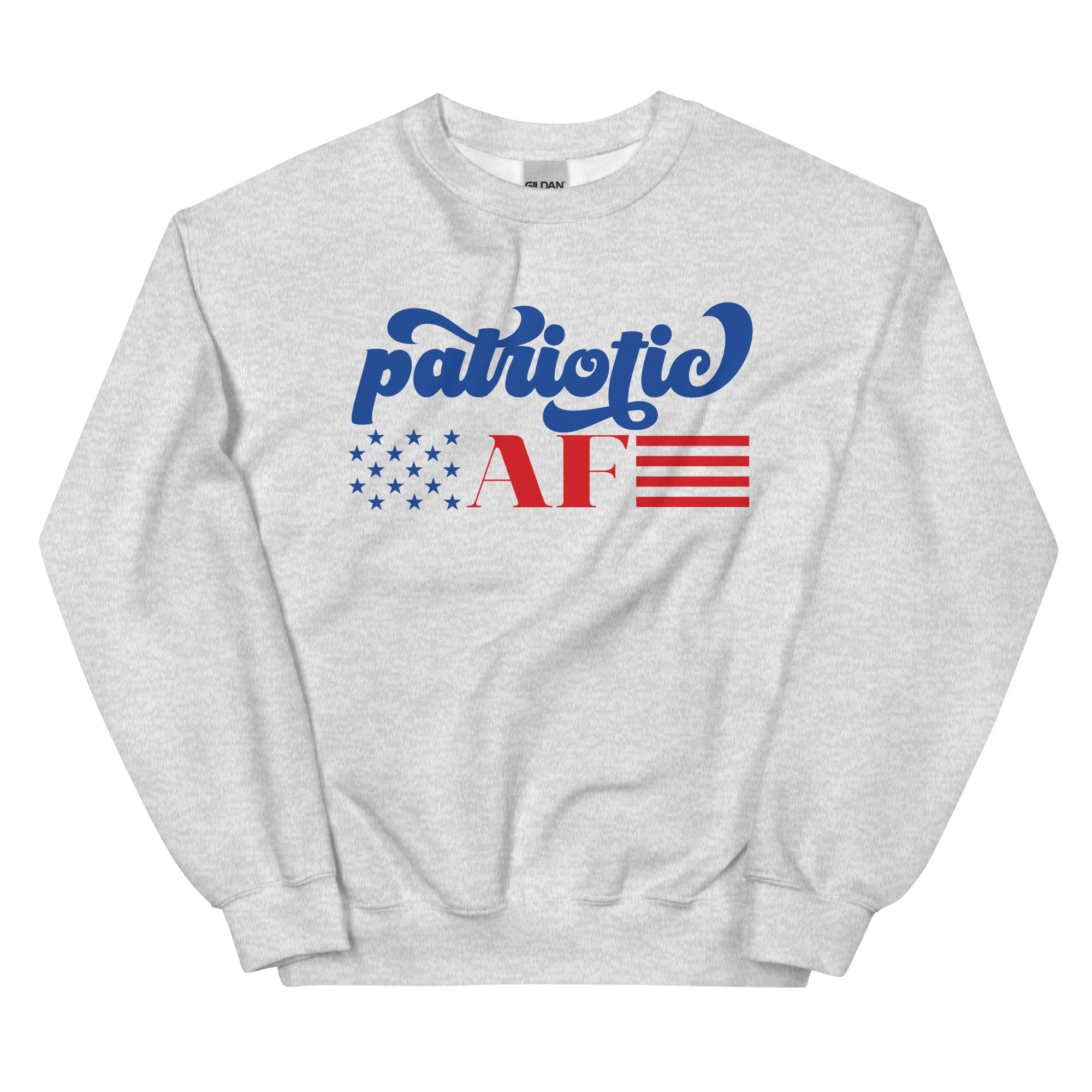 Patriotic AF - Unisex Sweatshirt