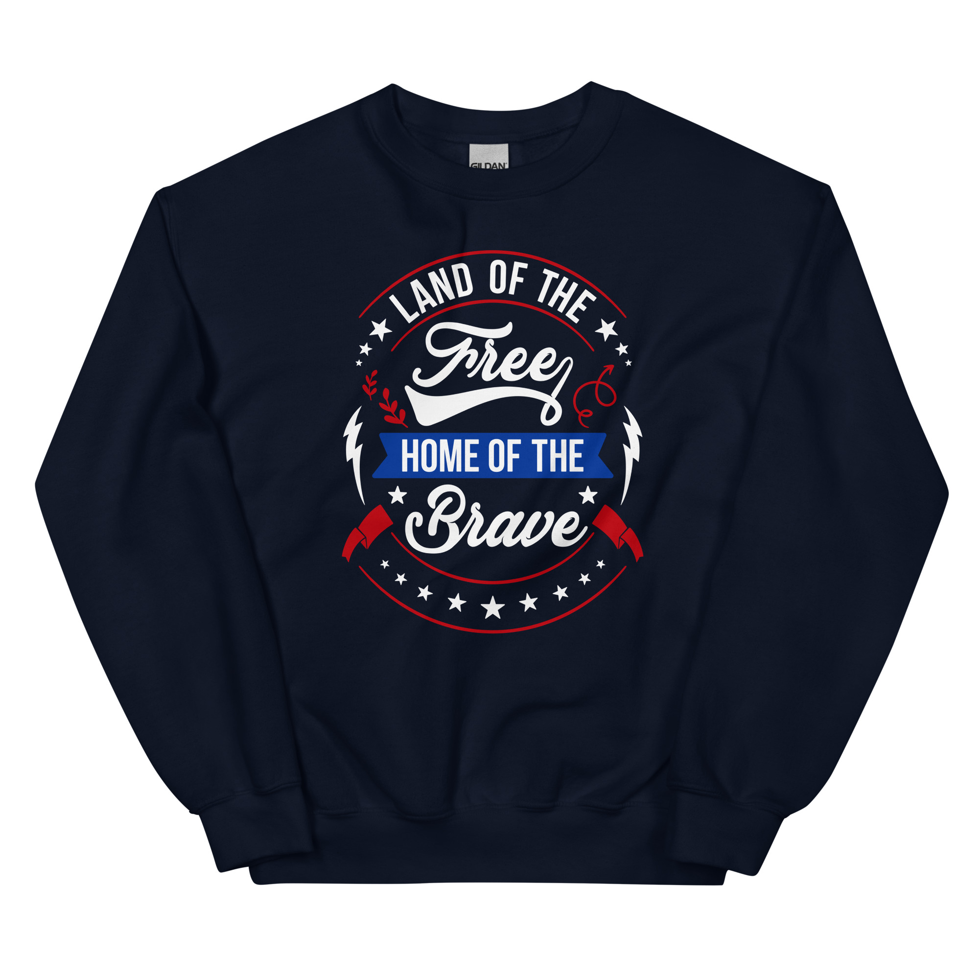 Land Of The Free Home Of The Brave - Unisex Sweatshirt