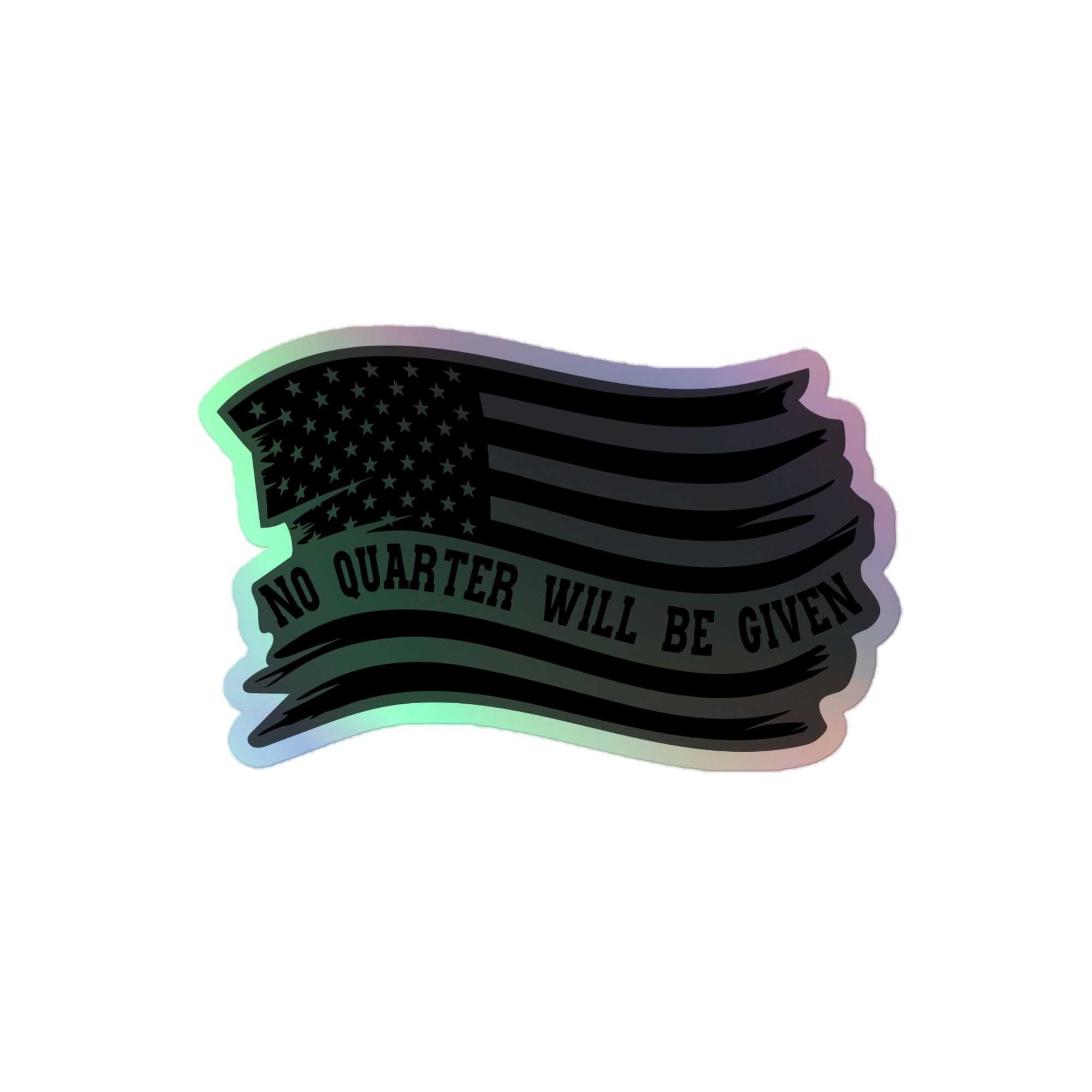 No Quarter Will Be Given - Holographic sticker view 3