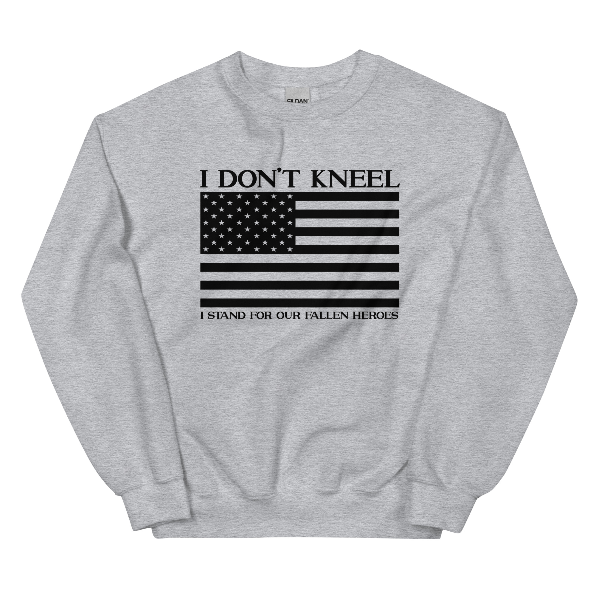 I don't Kneel I Stand - Unisex Sweatshirt in Sport Grey