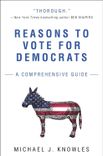 Cover of Reasons to Vote for Democrats: A Comprehensive Guide