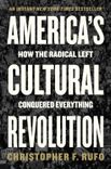 Cover of America's Cultural Revolution: How the Radical Left Conquered Everything