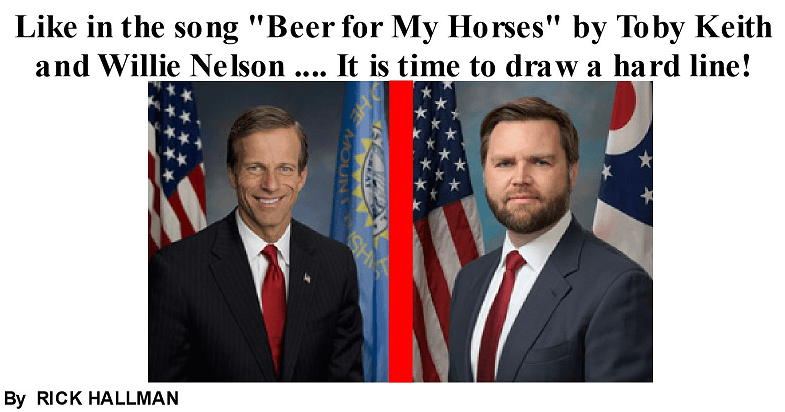Like in the Song "Beer For my Horses", It's Time to Draw a Hard Line.